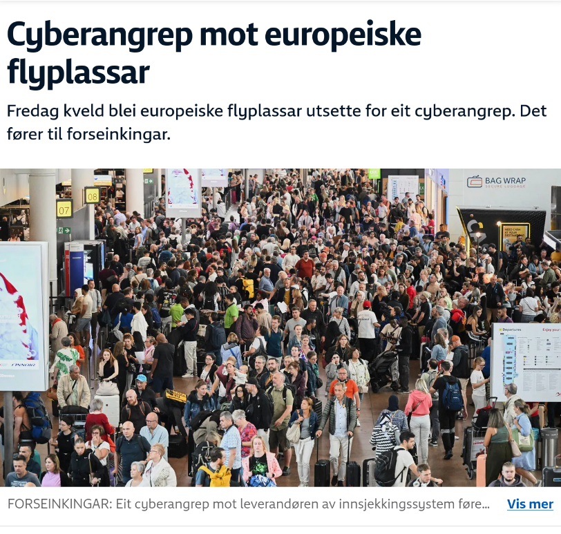 Reporting on the European cyberattack of September 2025 which caused several delays and cancellations in Europe. Courtesy of NRK [1].